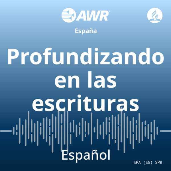 AWR Español (Spanish): Profundizando en las Escrituras