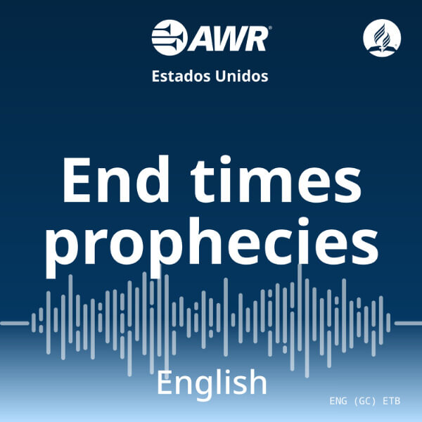 AWR English – End times prophecies [ETB]