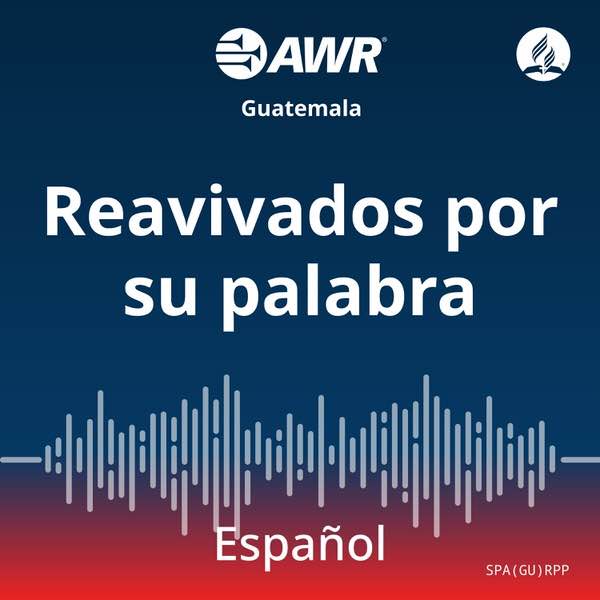 AWR español – Reavivados por su palabra [Spanish RPP]