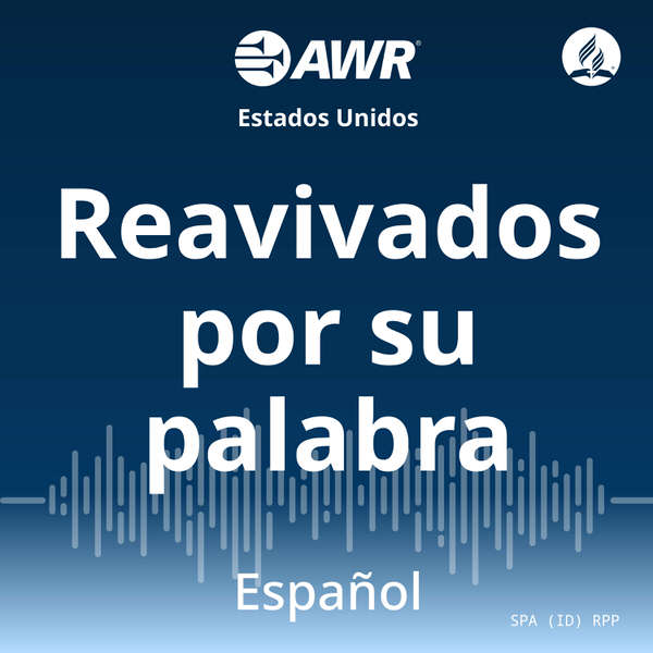 AWR en Español – Reavivados por Su Palabras